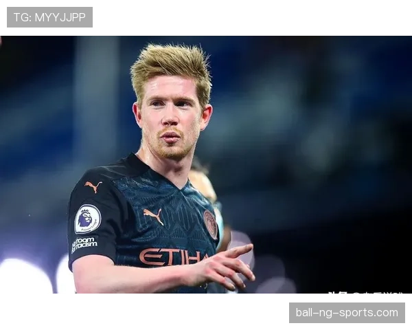 德布劳内回归组织核心：直塞穿透力如何重塑曼城进攻体系